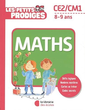 Les petits prodiges, maths CE2, CM1, 8-9 ans - Benoît Rittaud