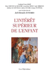L'intérêt supérieur de l'enfant : actes du XXIXe colloque national de la Confédération des juristes catholiques de France - Colloque national des juristes catholiques (29 ; 2018 ; Paris)