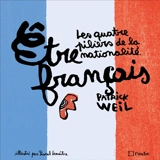 Etre français : les quatre piliers de la nationalité - Patrick Weil