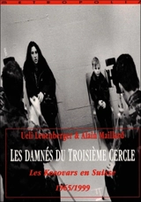 Les damnés du troisième cercle : les Kosovars en Suisse, 1965-1999 - Ueli Leuenberger