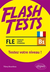 FLE B1, flash test : testez votre niveau ! - Tifany Bourdeau