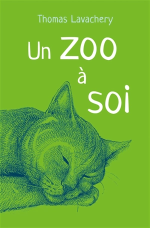 Un zoo à soi - Thomas Lavachery
