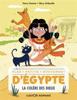 Les petits mystères d'Egypte. Vol. 1. La colère des dieux - Pierre Gemme