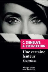 Une certaine lenteur : entretien - Catherine Deneuve