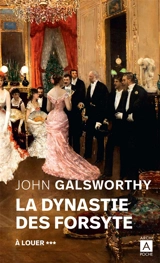 La dynastie des Forsyte. Vol. 3. A louer - John Galsworthy