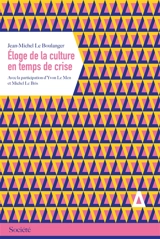 Eloge de la culture en temps de crise - Jean-Michel Le Boulanger