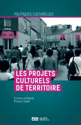 Les projets culturels de territoire - Emmanuel Négrier