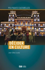 Décider en culture - Jean-Gilles Lowies
