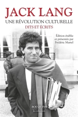Jack Lang : une révolution culturelle : dits et écrits - Jack Lang