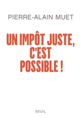 Un impôt juste, c'est possible ! - Pierre-Alain Muet