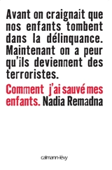 Comment j'ai sauvé mes enfants - Nadia Remadna