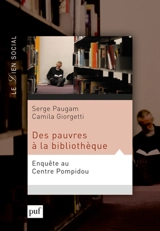 Des pauvres à la bibliothèque : une enquête au Centre Pompidou - Serge Paugam