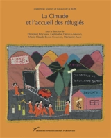 La Cimade et l'accueil des réfugiés : identités, répertoires d'actions et politique de l'asile, 1939-1994