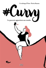 #Curvy : le pouvoir appartient aux rondes - Covadonga d' Lom