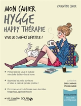 Mon cahier hygge : happy thérapie : vive le comfort lifestyle ! - Valentine Cinier