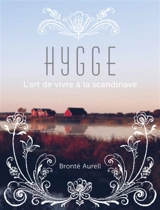 Hygge : l'art de vivre à la scandinave - Brontë Aurell