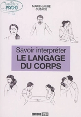 Savoir interpréter le langage du corps - Marie-Laure Cuzacq