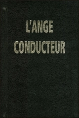 L'ange conducteur des âmes dévotes : dans la voie de la perfection chrétienne - Jacques Coret
