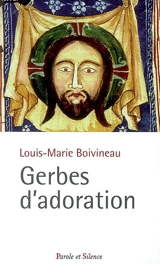 Gerbes d'adoration - Louis-Marie Boivineau