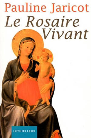 Le rosaire vivant : cette harpe vraiment divine - Pauline Jaricot