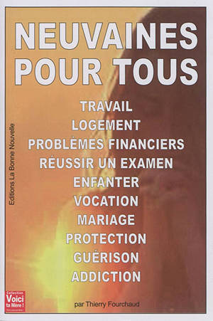 Neuvaines pour tous : des clefs de vies - Thierry Fourchaud