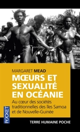 Moeurs et sexualité en Océanie : au coeur des sociétés traditionnelles des îles Samoa et de Nouvelle-Guinée - Margaret Mead