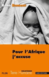 Pour l'Afrique, j'accuse : le journal d'un agronome au Sahel en voie de destruction - René Dumont