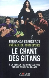Le chant des gitans : à la rencontre d'une culture dans le sud de la France - Fernanda Eberstadt