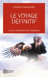 Le voyage définitif - Carlos Castaneda