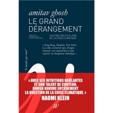 Le grand dérangement : d'autres récits à l'ère de la crise climatique - Amitav Ghosh