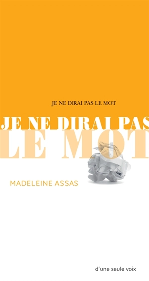Je ne dirai pas le mot - Madeleine Assas