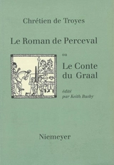 Le roman de Perceval ou Le conte du Graal - Chrétien de Troyes