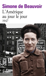 L'Amérique au jour le jour : 1947 - Simone de Beauvoir
