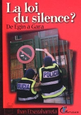 La loi du silence ? : de Egin à Gara - Iban Etxezaharreta