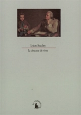 La Douceur de vivre - Lytton Strachey