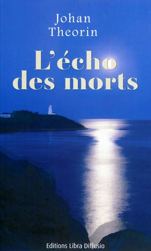 L'écho des morts - Johan Theorin