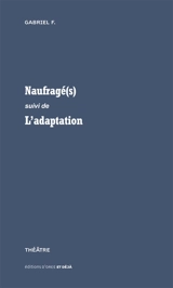 Naufragé(s). L'adaptation - Gabriel F.