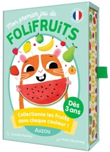 Mon premier jeu de folifruits : collectionne les fruits dans chaque couleur ! - Laurène Paumier