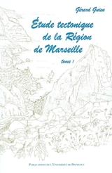 Etude tectonique de la région de Marseille - Gérard Guieu