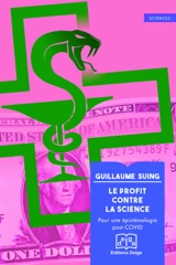 Le profit contre la science : pour une épistémologie post-Covid - Guillaume Suing