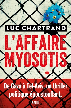 L'affaire Myosotis - Luc Chartrand
