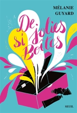 De si jolies boîtes - Mélanie Guyard