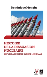 Histoire de la dissuasion nucléaire depuis la Seconde Guerre mondiale - Dominique Mongin
