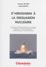 D'Hiroshima à la dissuasion nucléaire - Jacques Villain