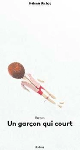 Un garçon qui court - Mélanie Richoz