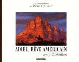 Les correspondances de Pierre Christin. Vol. 7. Adieu rêve américain - Pierre Christin