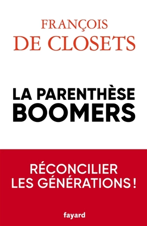 La parenthèse boomers - François de Closets