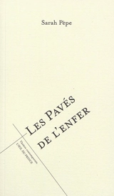 Les pavés de l'enfer - Sarah Pèpe