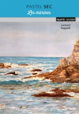 Pastel sec : les marines - Lorenzo Rappelli