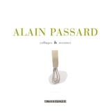 Collages & recettes - Alain Passard
